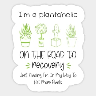 Women Plants Lover T Shirt I'm a Plantaholic on The Road to Recovery Shirt Gardening Graphic Tee Sticker